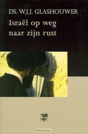 israel-op-weg-naar-zijn-rust
