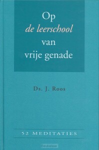 op-de-leerschool-van-vrije-genade