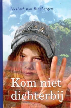 kom-niet-dichterbij
