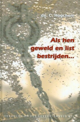 als-hen-geweld-en-list-bestrijden