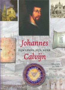 johannes-calvijn-zijn-leven-zijn-werk