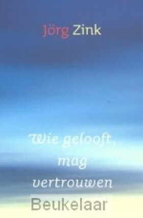 wie-gelooft-mag-vertrouwen