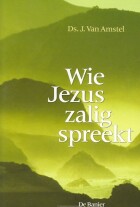 wie-jezus-zalig-spreekt