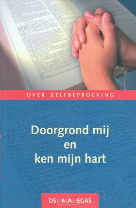 doorgrond-mij-en-ken-mijn-hart