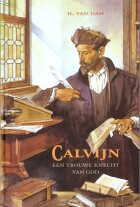 calvijn-een-trouwe-knecht-van-god