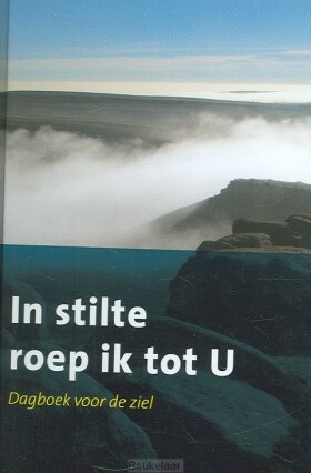in-stilte-roep-ik-tot-u