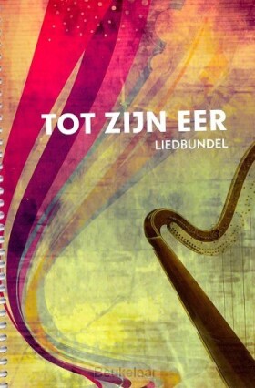 tot-zijn-eer-liedbundel