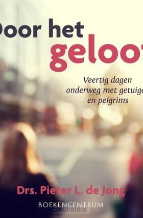 door-het-geloof