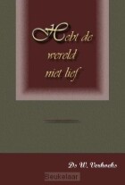 hebt-de-wereld-niet-lief
