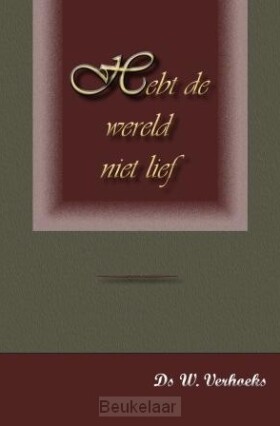 hebt-de-wereld-niet-lief