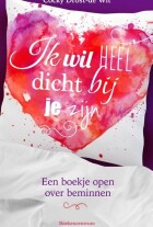 ik-wil-heel-dicht-bij-je-zijn