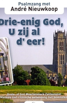 drie-enig-god-u-zij-al-d-eer