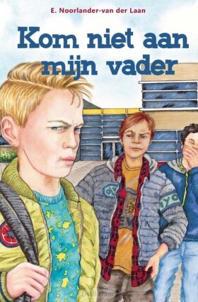 kom-niet-aan-mijn-vader