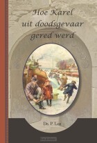 hoe-karel-uit-doodsgevaar-gered-werd