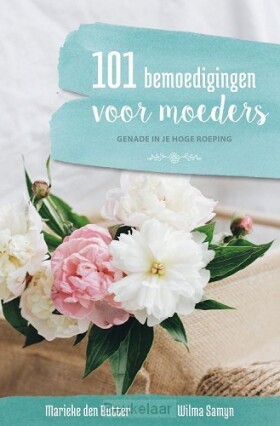 101-bemoedigingen-voor-moeders