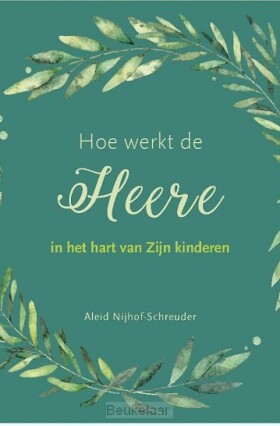 hoe-werkt-de-heere-in-het-hart-van-zijn