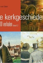 kerkgeschiedenis-in-100-verhalen