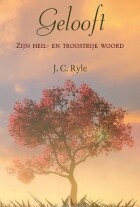 gelooft-zijn-heil-en-troostrijk-woord