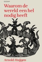 waarom-de-wereld-een-hel-nodig-heeft
