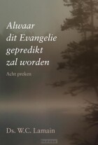 alwaar-dit-evangelie-gepredikt-zal-worde