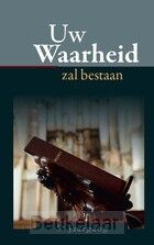 uw-waarheid-zal-bestaan-7e-jrg