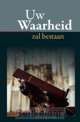 uw-waarheid-zal-bestaan-7e-jrg